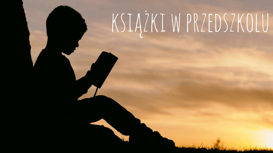 Książki w przedszkolu Montessori
